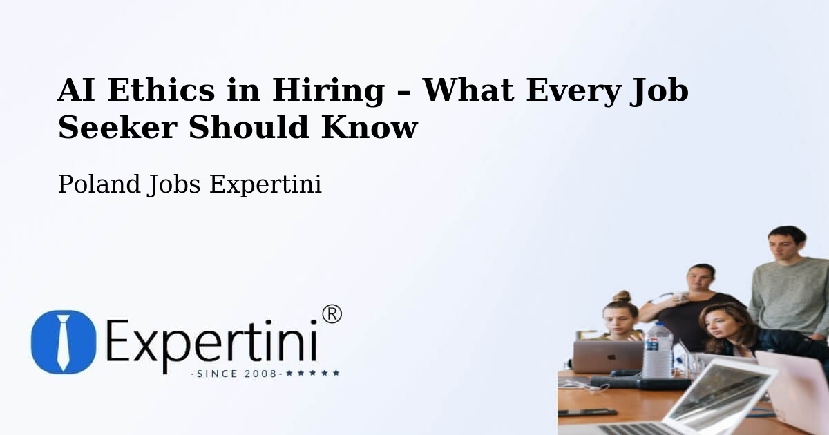 AI Ethics in Recruitment & Hiring – Gdynia - Gdynia, Poland Jobs Expertini