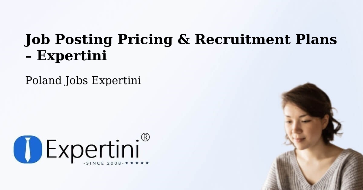 Job Posting Pricing & Recruitment Plans – Gdynia - Gdynia, Poland Jobs Expertini